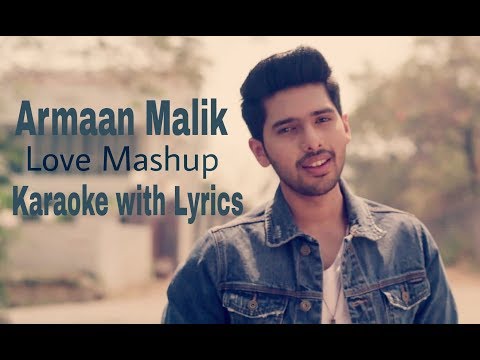 kaun-tujhe-&-kuch-toh-hai---love-mashup-|-armaan-malik-|-karaoke-with-lyrics