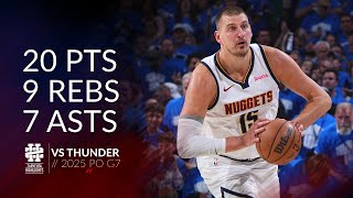 Nikola Jokic 20 pts 9 rebs 7 asts vs Thunder 2025 PO G7