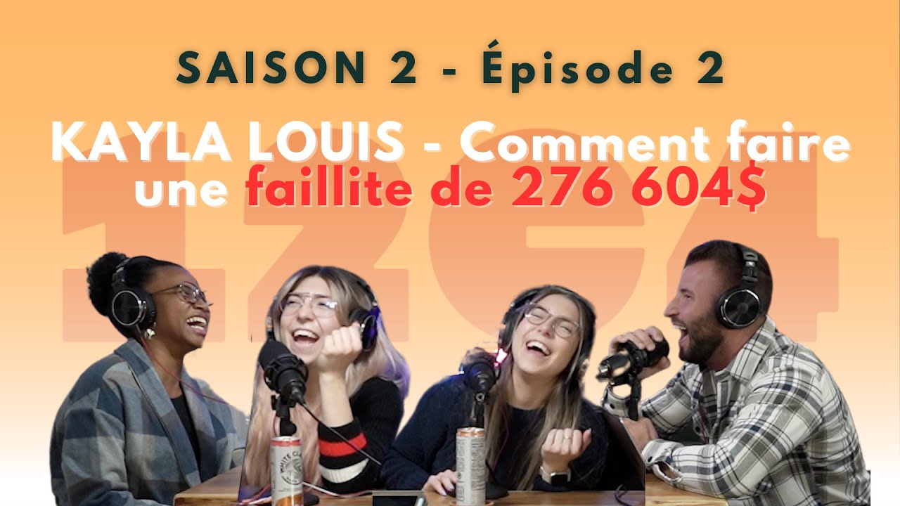 12C4 Podcast - S2EP2 - Kayla Louis - Comment faire une faillite de 276 ...