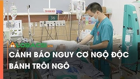 Cảnh báo nguy cơ ngộ độc bánh trôi ngô