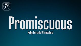 Nelly Furtado - Promiscuous (Lyrics) ft. Timbaland