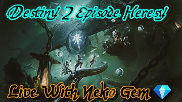 Destiny 2: Episode Heresy