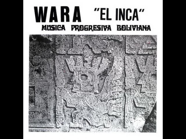 Wara - El Inca 1973 (Bolivia, Progressive/Folk Rock)Full