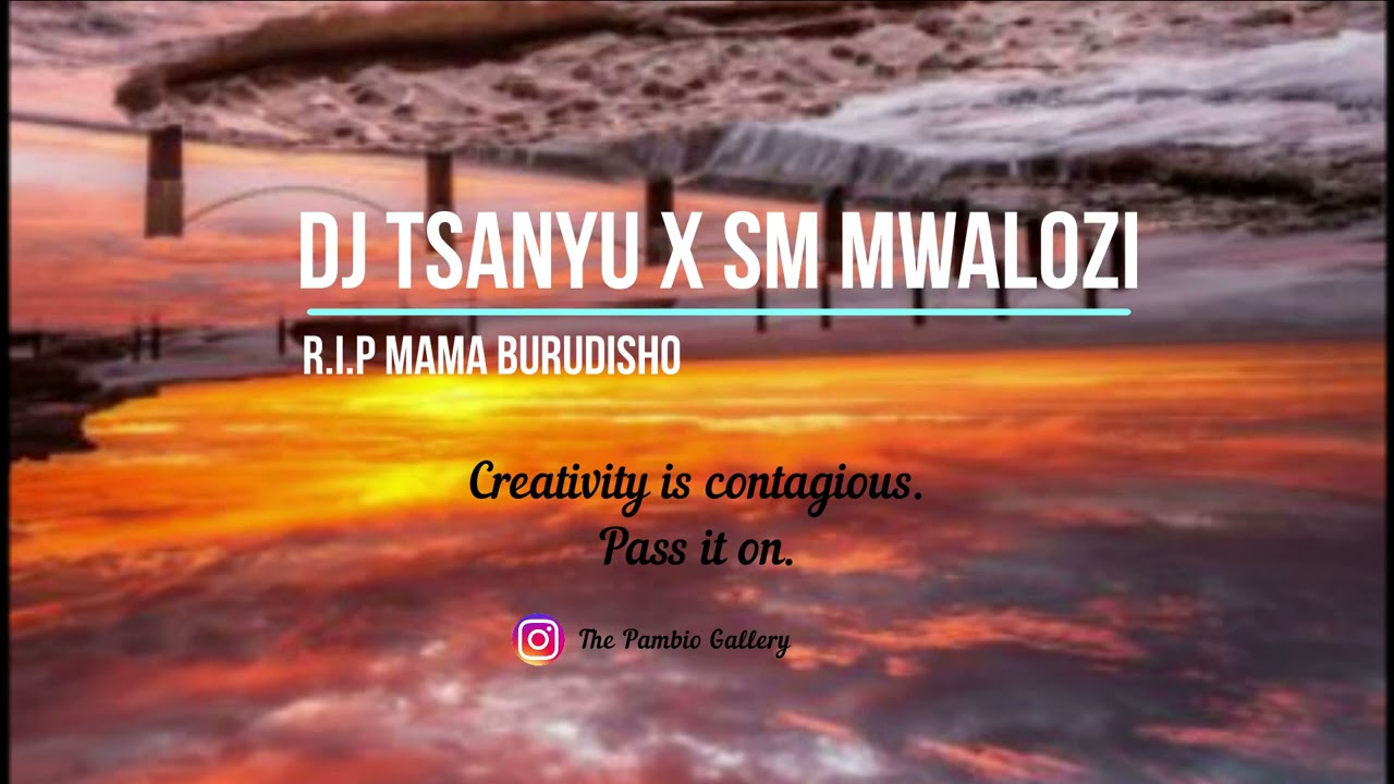 Dj Tsanyu X SM Mwalozi   RIP Mama Burudisho Audio Extended Beat