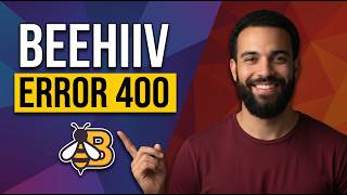Fix Beehiiv Error 400(Step By Step Guide)