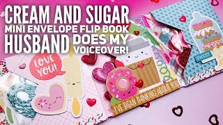 Cream And Sugar Mini Envelope Flip Book // Husband Does My Voiceover! // Heart & Crafts Series