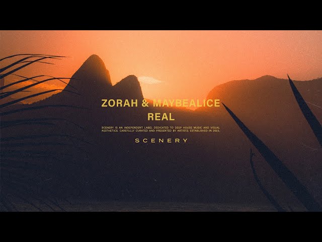 Zorah & maybealice - Real | scenery. class=