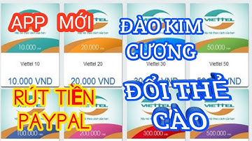 App Mới Chơi Game, Đào Kim Cương Đổi Thẻ Cào - Kiếm Tiền Paypal Cực Nhanh | Vua Kiếm Tiền