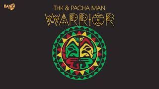 THK & PACHA MAN   Warrior