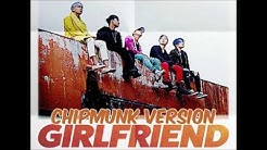 BIGBANG - GIRLFRIEND [Chipmunk Version]  - Durasi: 3:49. 