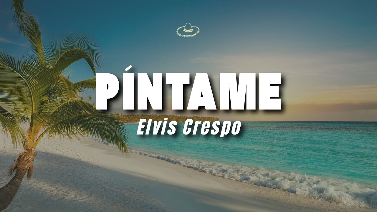 Elvis Crespo - Píntame (Letra/Lyrics)