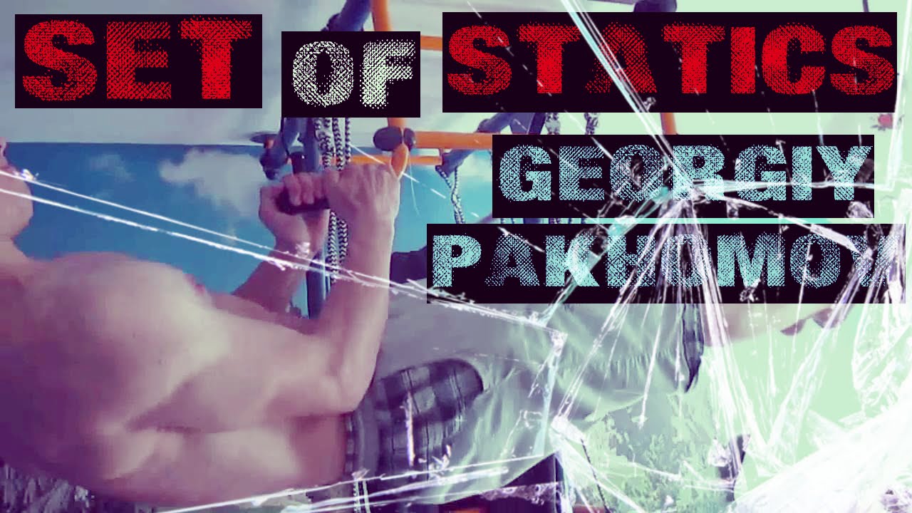 Set of statics | STEET WORKOUT | Georgiy Pakhomov | Bashkortostan street workout historia