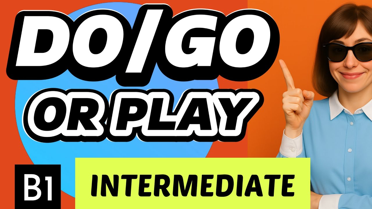 Do, Play, or Go? Learn How to Talk About Hobbies and Sports in English (B1 Grammar Lesson)
