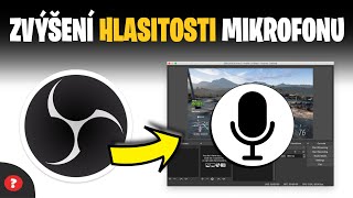 Jak zvýšit hlasitost mikrofonu v OBS | Návod | OBS