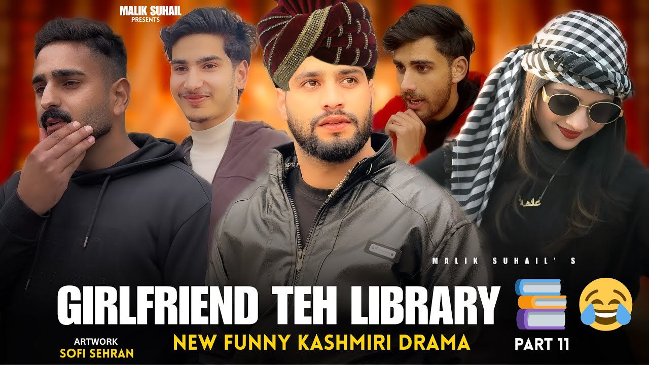 GIRLFRIEND TEH LIBRARY PART 11 🤣🤣 FUNNY KASHMIRI DRAMA BY @maliksuhail02 