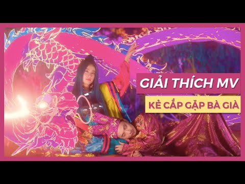giải thích mv: kẻ cắp gặp bà già (hoàng thuỳ linh feat. binz) ?