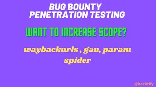 Bug Bounties : URLs for Recon & Pentesting to Scope Expansion