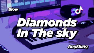 DJ DIAMOND IN THE SKY SLOW ANGKLUNG | VIRAL TIK TOK