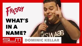 Whats In A Name? Dominic Kellar At Freddy