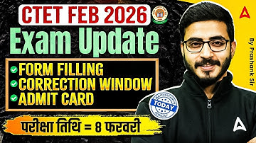 CTET FEB 2025-26 Notification | CTET 2026 Form Fill Up | CTET Admit Card 2025 & Correction Date