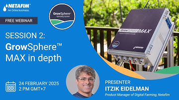 GrowSphere™ Training Series – Session 2: GrowSphere™ MAX in depth