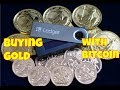 Buying Gold With Bitcoin!