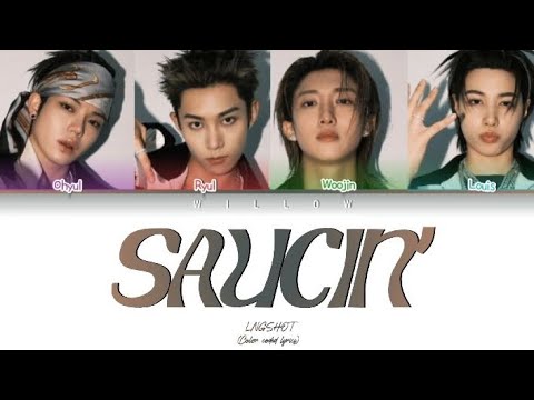 LNGSHOT (롱샷)- SAUCIN' [Color Coded Lyrics 가사 Han_Rom_Eng] | Willow