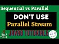 Issue with Parallel Streams in Java8 | What is Java Parallel Streams | When to use Parallel Streams