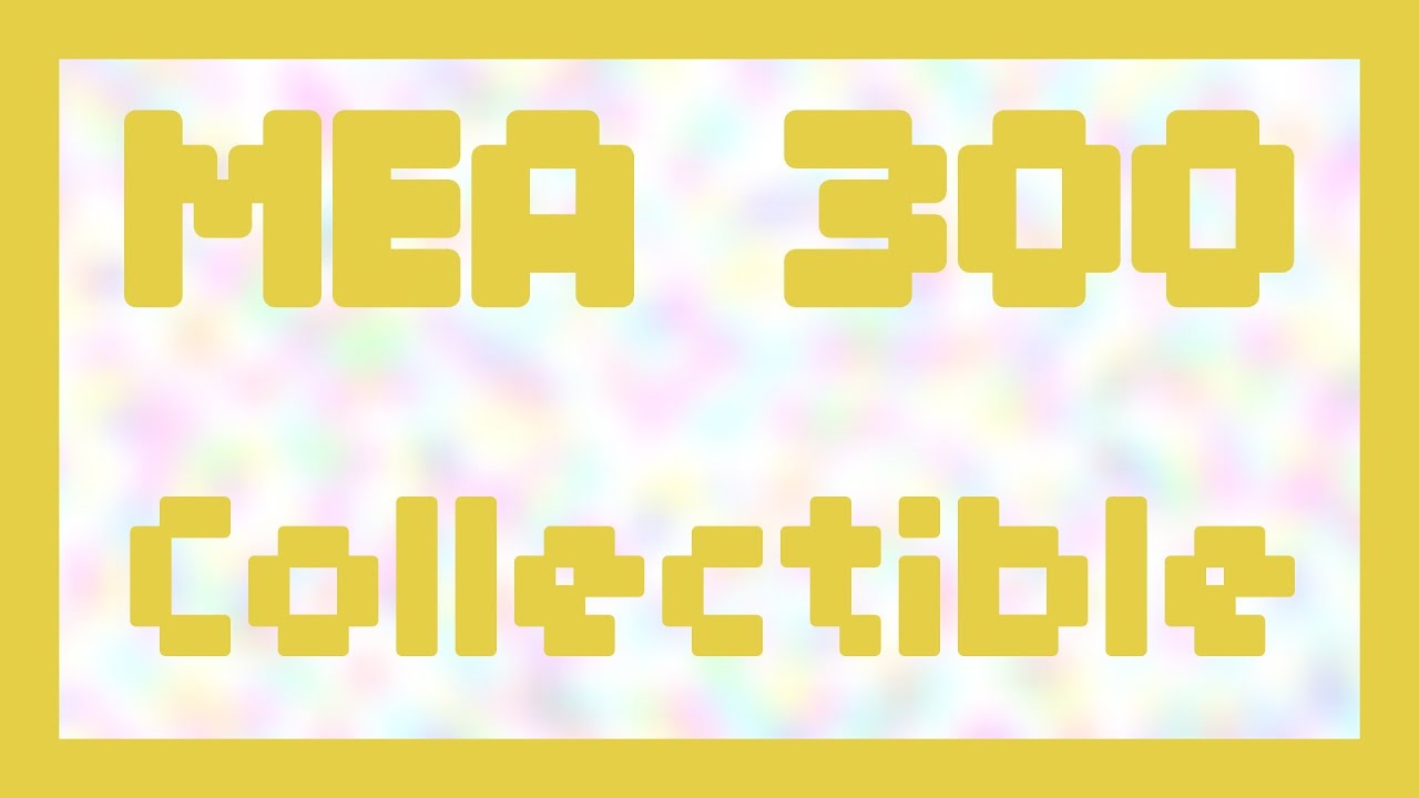 Collectible ~ MEA 300 - YouTube