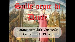 Sulle orme di Dante: i numeri della Divina
