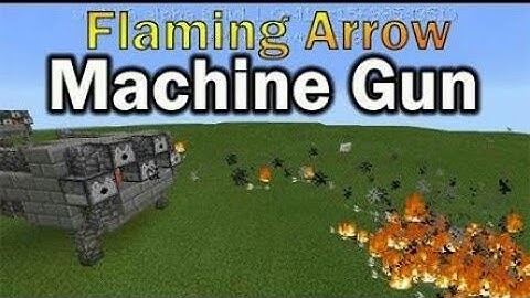 √ Flaming Arrow Machine Gun Tutorial