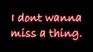 I dont wanna miss a thing-aerosmith (lyrics)