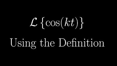 Find the Laplace Transform of cos(kt) using the Definition