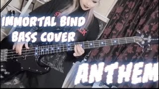 Immortal Bind / ANTHEM Bass cover