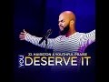 YOU DESERVE IT - J.J. HAIRSTON & YOUTHFUL PRAISE LYRICS