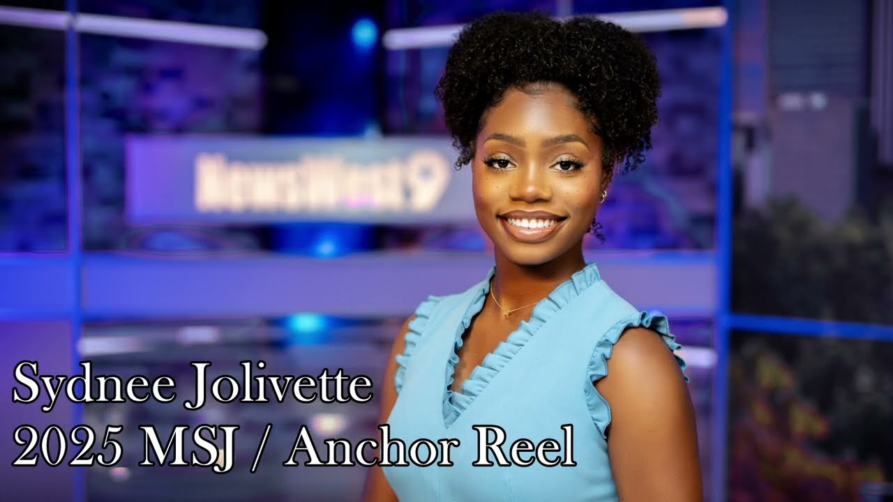 SYDNEE JOLIVETTE 2025 MSJ ANCHOR REEL