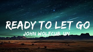 John Wolfcub, UNKLFNKL, Bentez - Ready To Let Go (текст) | 30 минут – Чувствую твою музыку
