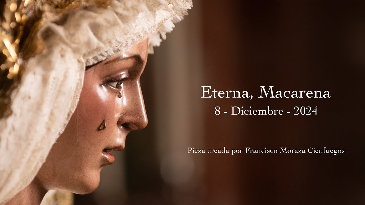 4K Eterna, Macarena | Estreno | Magna 2024 | Centuria Romana Macarena | Desde Triana