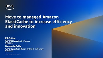 Move to managed Amazon ElastiCache to increase efficiency and innovation- AWS Database in 15