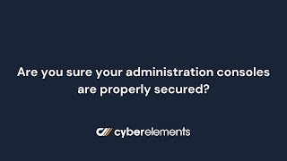 Are you sure your administration consoles are properly secured?