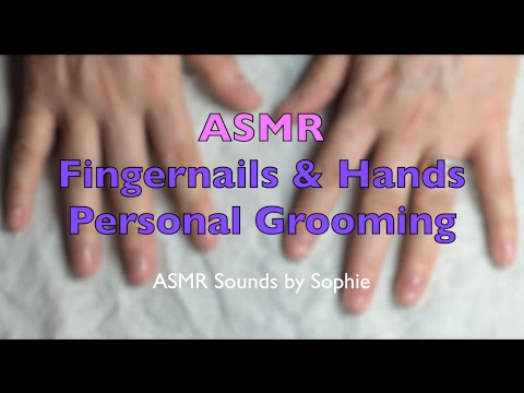 ASMR Fingernail Personal Grooming