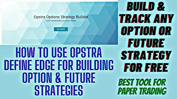 OPSTRA DEFINE EDGE TUTORIAL PART 1 #opstra #opstradefineedge #optiontrading #optionstrategytool