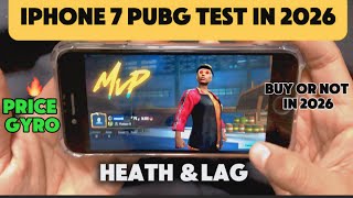 iPhone 7 PUBG TEST 2026 | Price | Graphics | Heat &amp; lag | Battery | Gyro | Pk mani 2.0