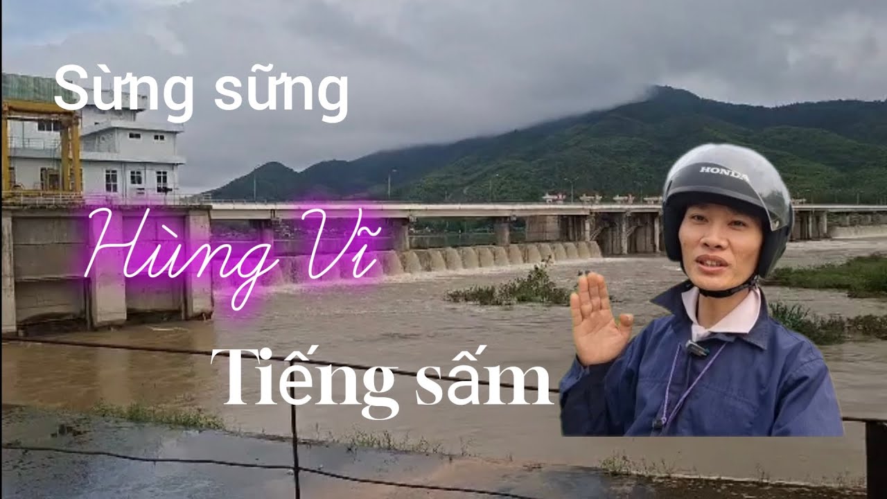 Sừng sững và gào théc như sấm thần đồ sộ trước đập thủy điện mùa lũ .  #huyhuytranpro 