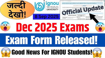 (Breaking News) IGNOU Dec 2025 Exam Form Released || IGNOU Dec 2025 Exam Form Last Date