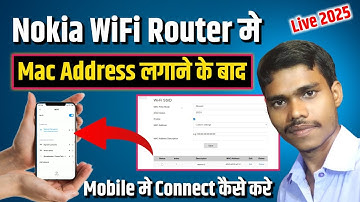 Nokia WiFi Router मे Mac Address लगाने के बाद मोबाइल मे Connect कैसे करे 2025 || Mac Filter Add Wifi