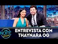 Entrevista com Thaynara OG  | The noite (18/10/18)