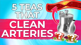 5 More Teas that Cleanse Arteries AND Lower Blood Sugar!