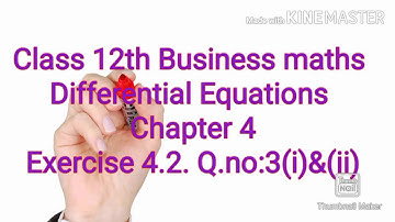 Class 12th Business maths/Differential Equations/Exercise 4.2/Q.no:3(i)&(ii)