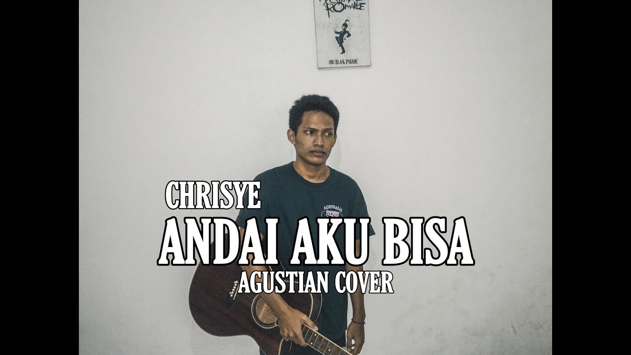 Andai Aku Bisa - Chrisye (Agustian Cover) - YouTube